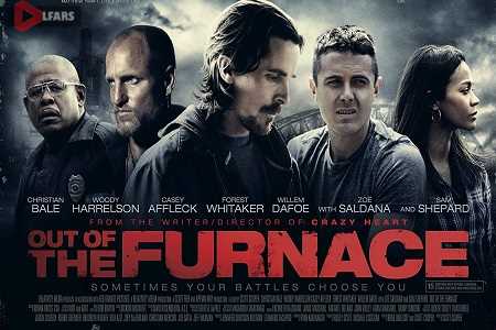 فیلم Out of the Furnace 2013