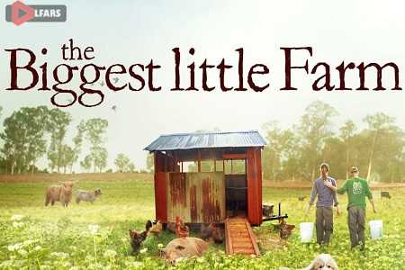 The Biggest Little Farm 2018