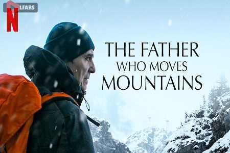 The Father Who Moves Mountains 2021