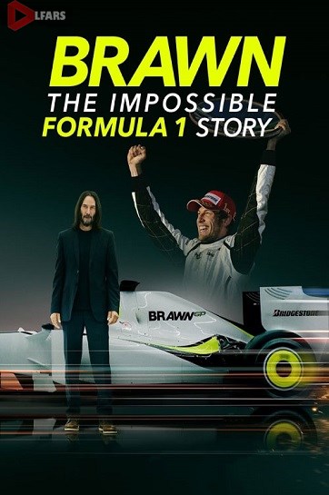 Brawn The Impossible Formula 1 Story 2023